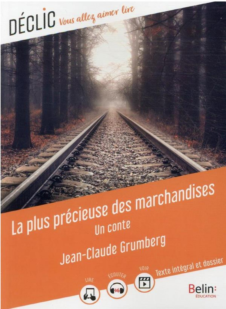 LA PLUS PRECIEUSE DES MARCHANDISES - GRUMBERG JEAN-CLAUDE - BELIN