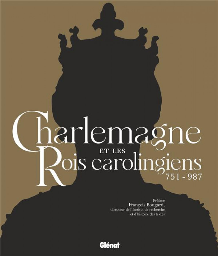 CHARLEMAGNE ET LES ROIS CAROLINGIENS - COLLECTIF/BOUGARD - GLENAT