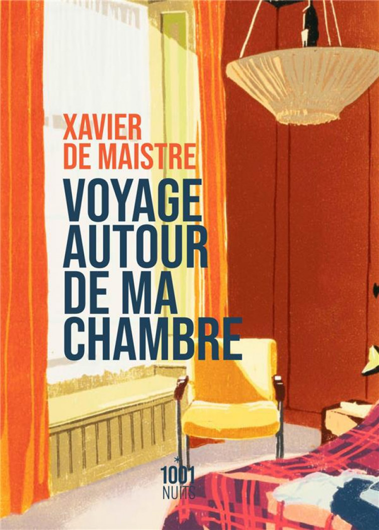 VOYAGE AUTOUR DE MA CHAMBRE - MAISTRE XAVIER - 1001 NUITS