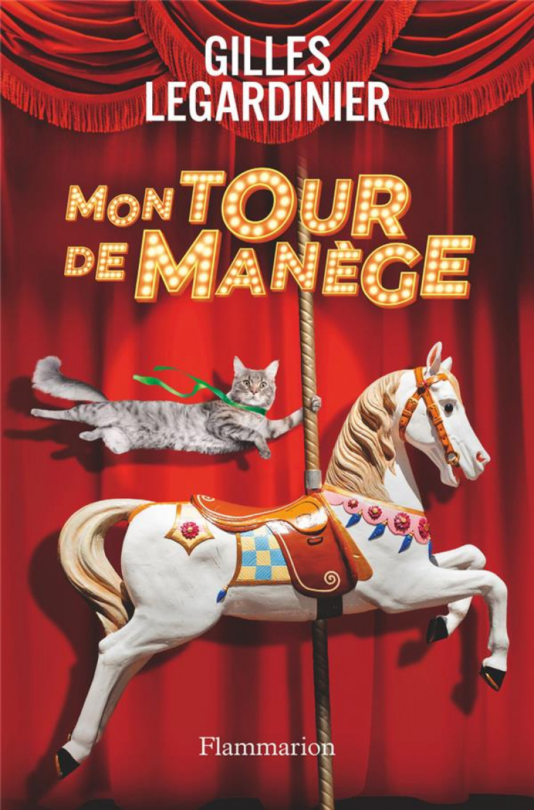MON TOUR DE MANEGE - LEGARDINIER GILLES - FLAMMARION