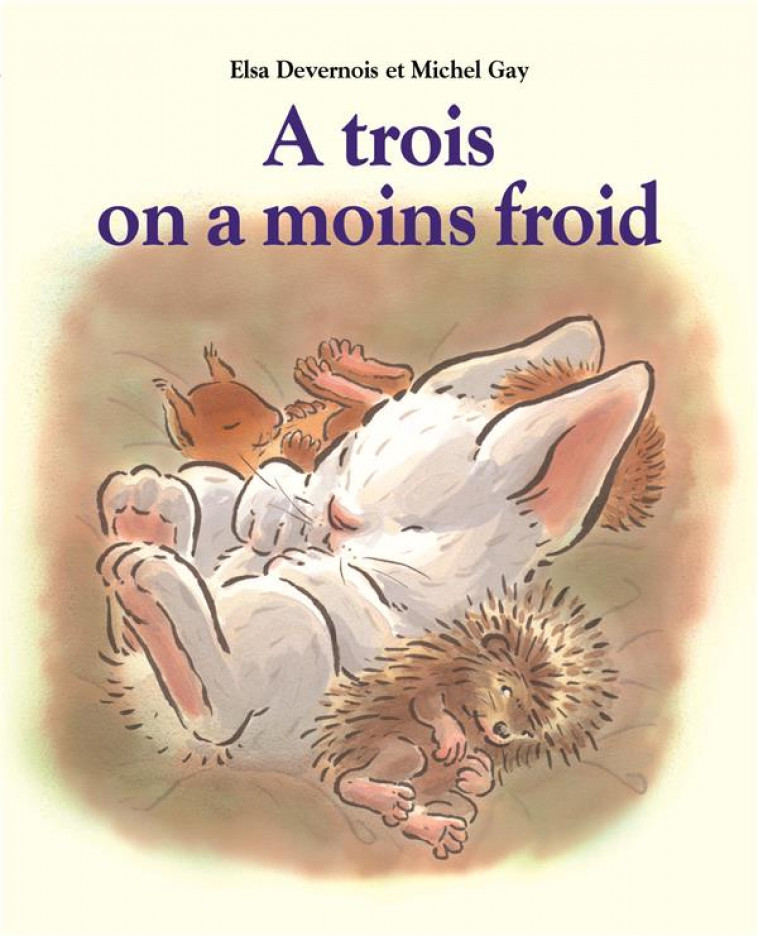 A TROIS ON A MOINS FROID - GAY/DEVERNOIS - EDL
