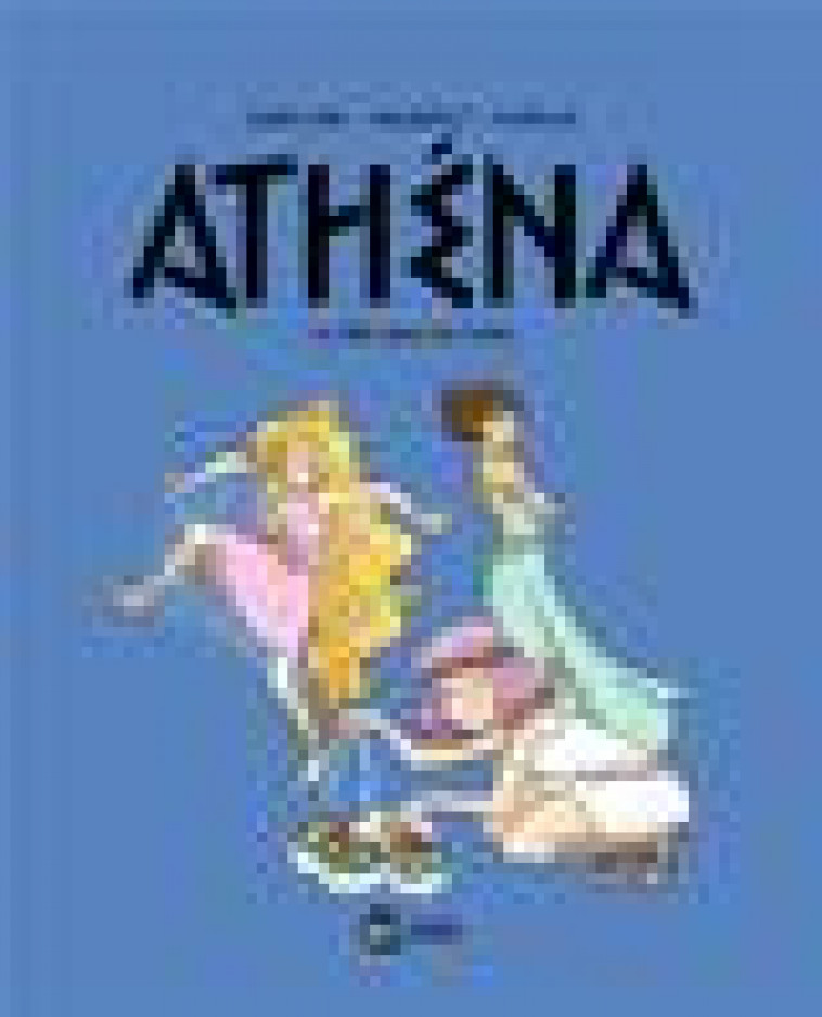 ATHENA, TOME 06 - LA TETE DANS LES TOILES - SIBYLLINE/BAGERES - MILAN