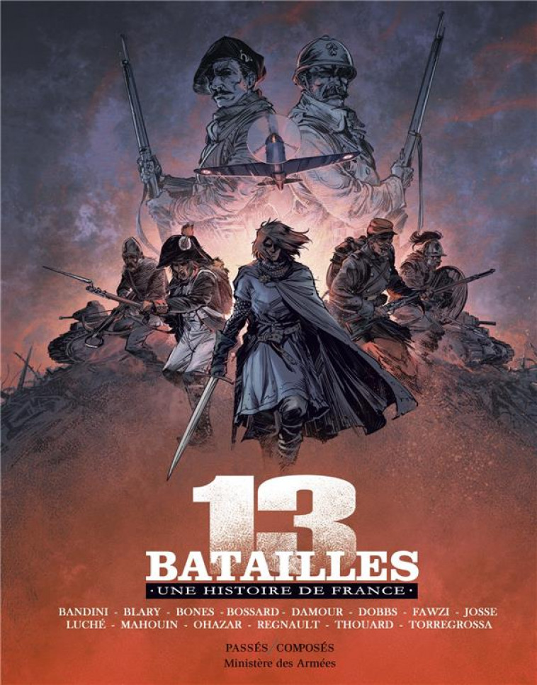 13 BATAILLES - UNE HISTOIRE DE FRANCE - DOBBS/BLARY/BANDINI - PASSES COMPOSES