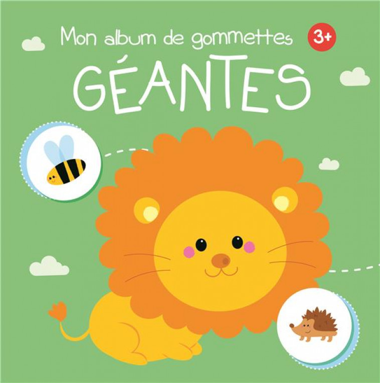 MON ALBUM DE GOMMETTES GEANTES 3+ LION - COLLECTIF - NC