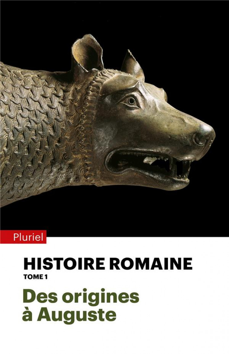 HISTOIRE ROMAINE - TOME 1 - DES ORIGINES A AUGUSTE - HINARD FRANCOIS - PLURIEL