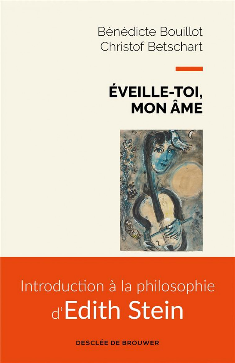 EVEILLE-TOI, MON AME - INTRODUCTION A LA PHILOSOPHIE D-EDITH STEIN - BOUILLOT/BETSCHART - Desclee De Brouwer