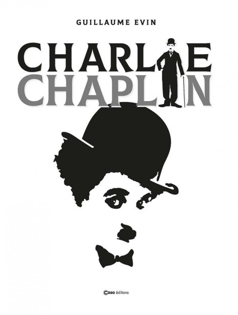 CHARLIE CHAPLIN - EVIN GUILLAUME - CASA
