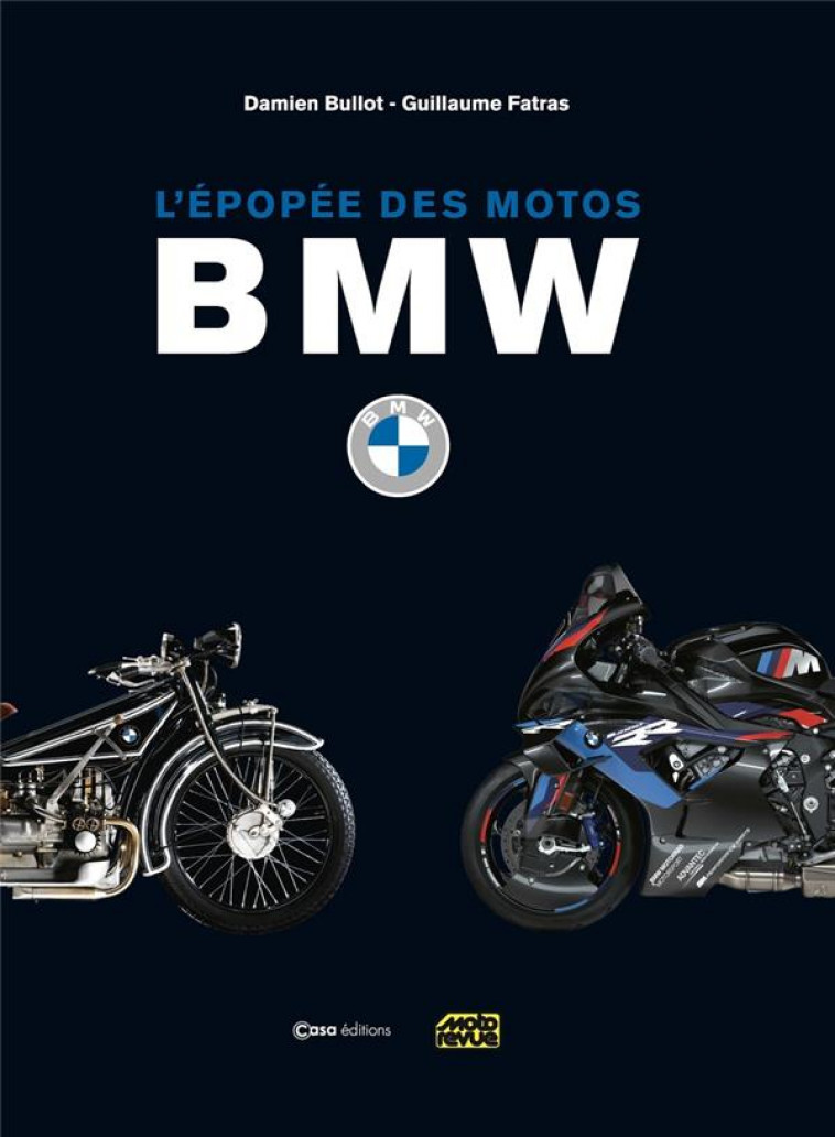 L-EPOPEE DE MOTOS BMW - BULLOT/FATRAS - CASA