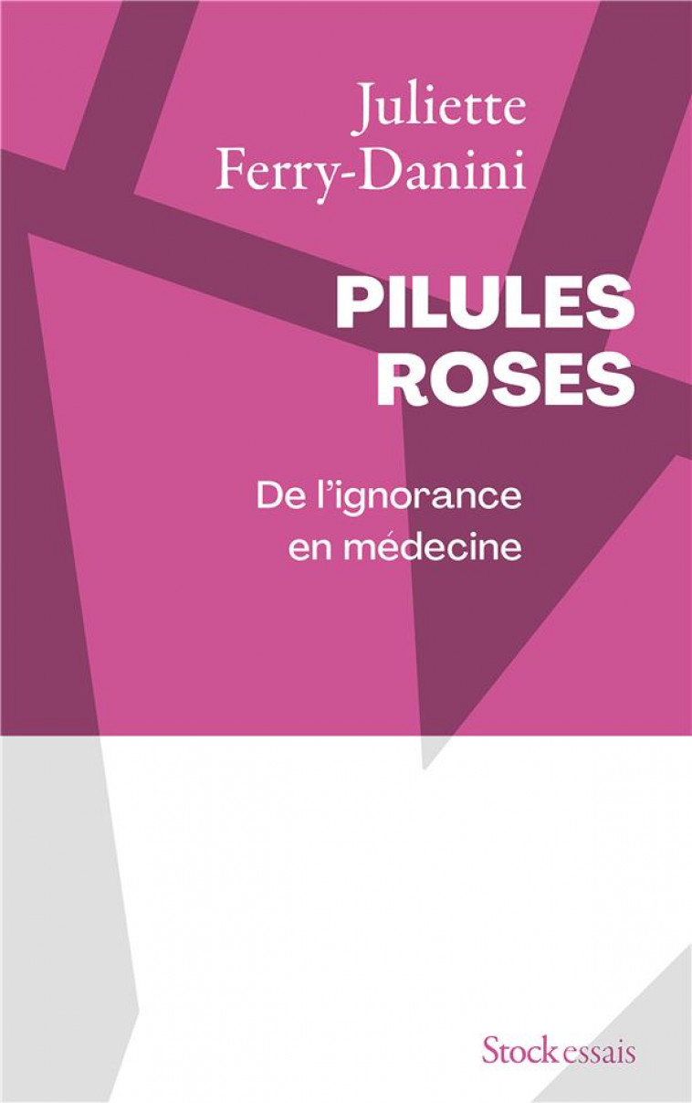 PILULES ROSES - DE L-IGNORANCE EN MEDECINE - FERRY-DANINI J. - STOCK