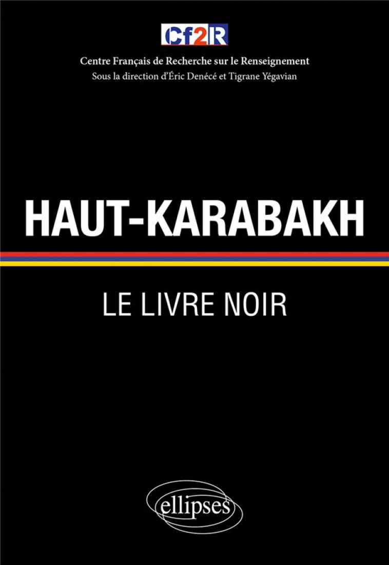 HAUT-KARABAKH : LE LIVRE NOIR - DENECE/YEGAVIAN - ELLIPSES MARKET