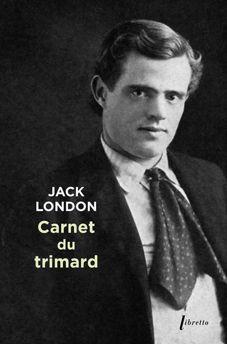 CARNET DU TRIMARD - LONDON JACK - LIBRETTO