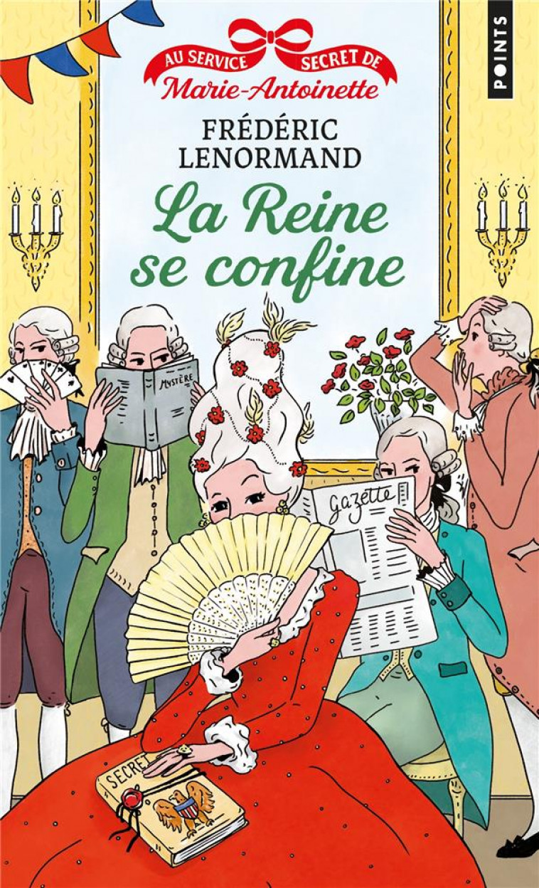 AU SERVICE SECRET DE MARIE-ANTOINETTE - LA REINE SE CONFINE ! - LENORMAND FREDERIC - POINTS