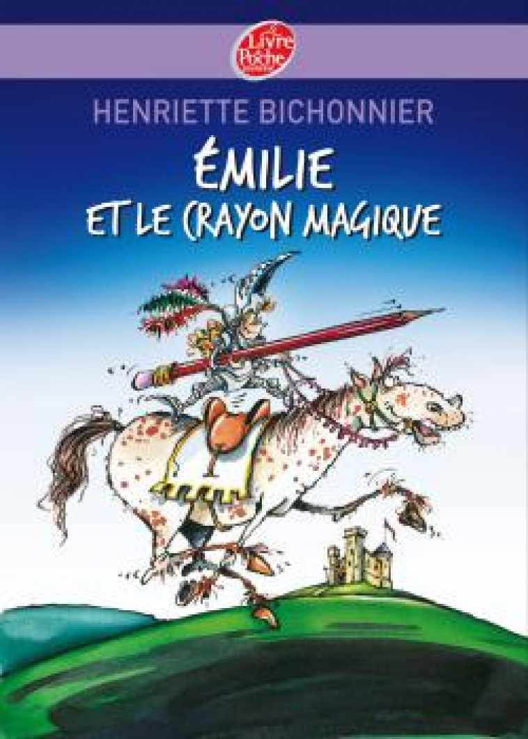 EMILIE ET LE CRAYON MAGIQUE - BICHONNIER/PERROT - HACHETTE
