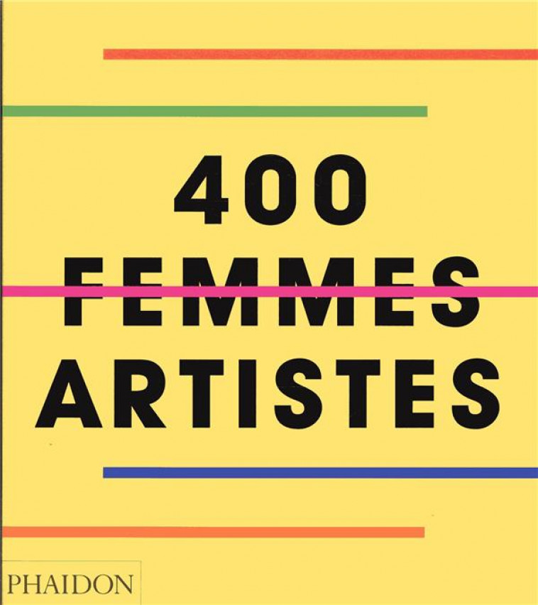 400 FEMMES ARTISTES - PHAIDON - NC