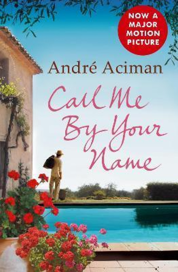 CALL ME BY YOUR NAME - ACIMAN, ANDRE - NC