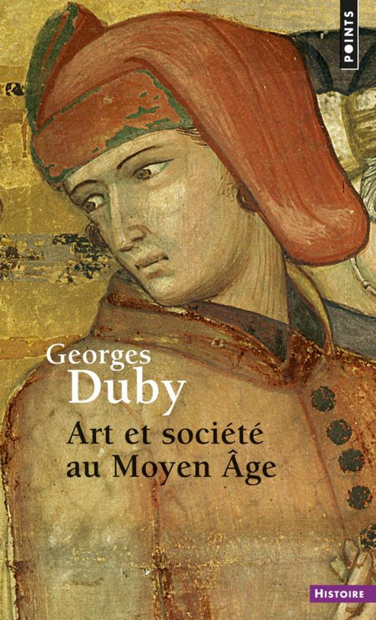 ART ET SOCIETE AU MOYEN AGE - DUBY GEORGES - SEUIL