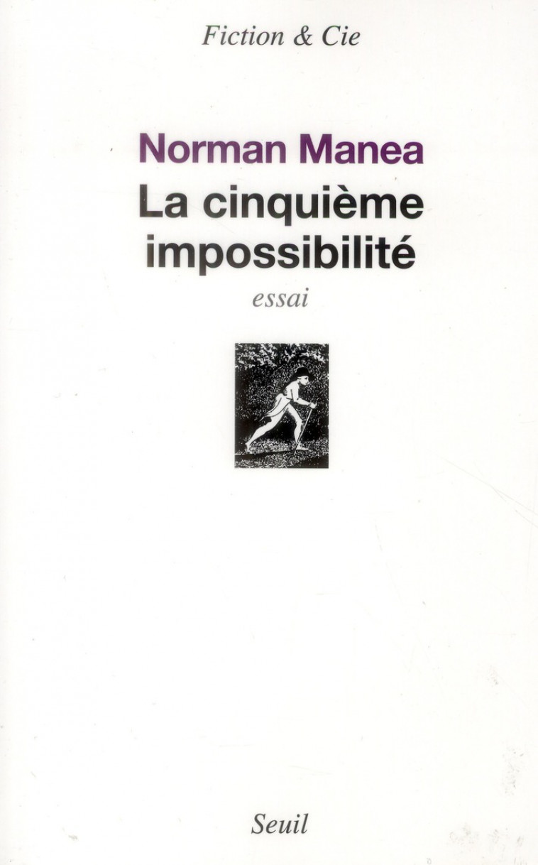LA CINQUIEME IMPOSSIBILITE - MANEA NORMAN - Seuil
