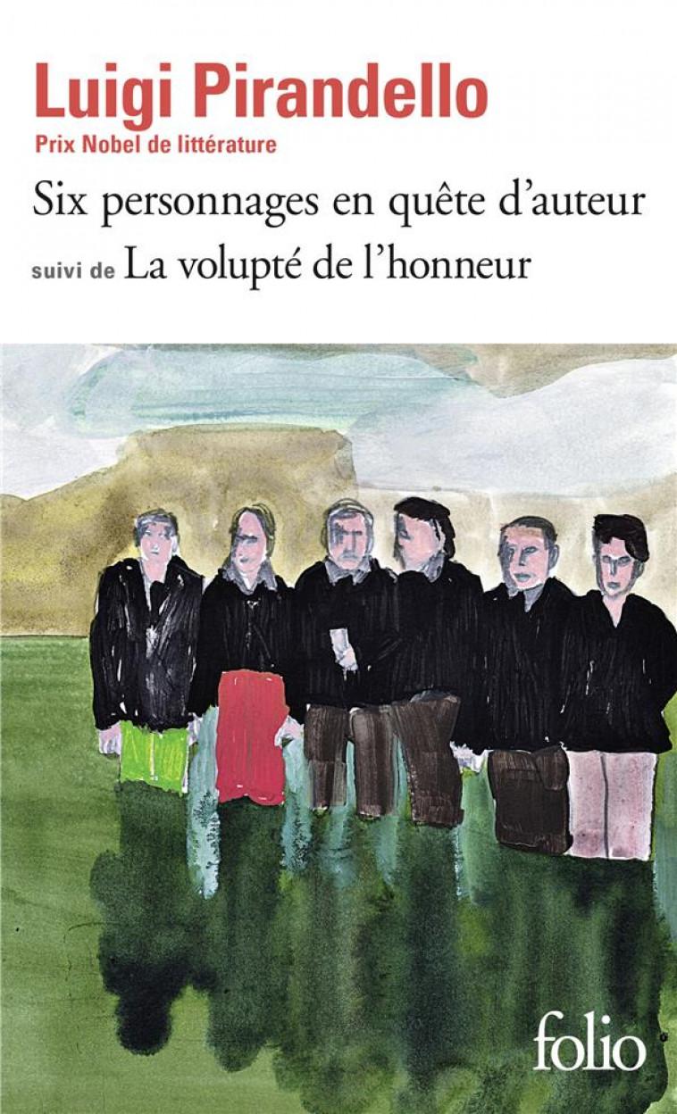 SIX PERSONNAGES EN QUETE D-AUTEUR / LA VOLUPTE DE L-HONNEUR - PIRANDELLO LUIGI - GALLIMARD