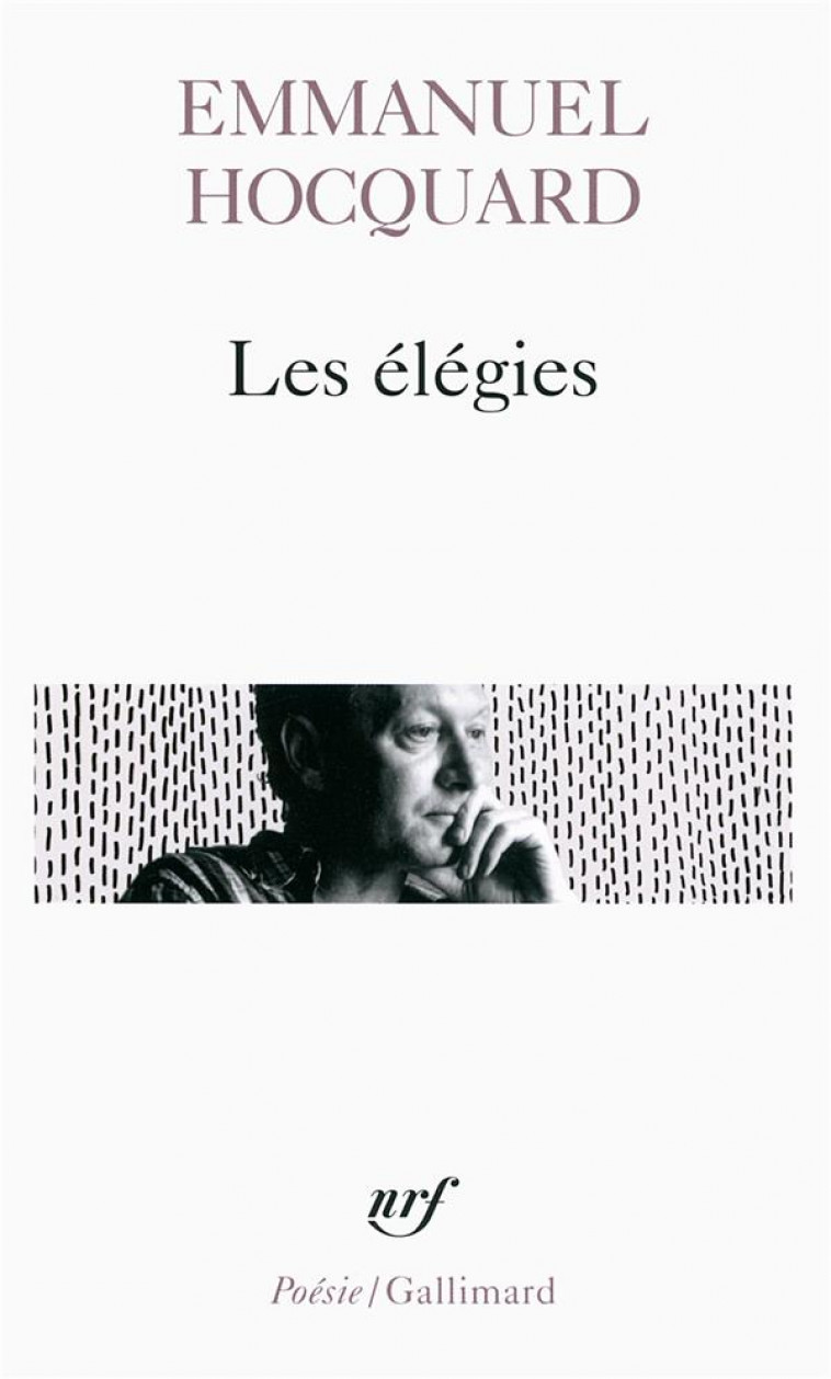 LES ELEGIES - HOCQUARD EMMANUEL - Gallimard