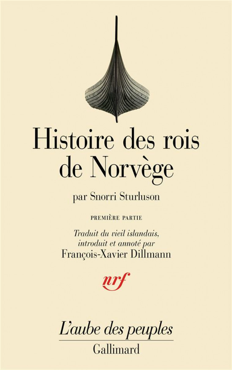 HISTOIRE DES ROIS DE NORVEGE - VOL01 - HEIMSKRINGLA-DES ORIGINES MYTHIQUES DE LA DYNASTIE A LA BATAI - SNORRI STURLUSON - GALLIMARD