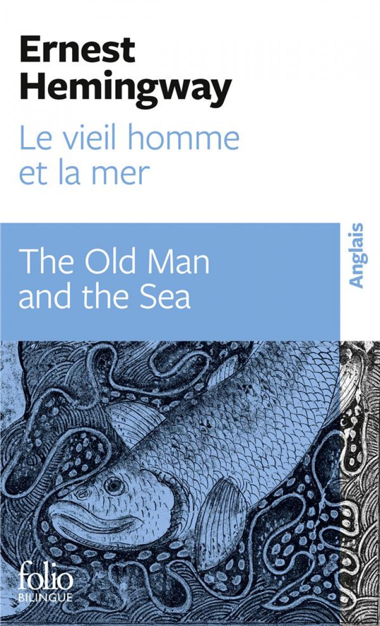 LE VIEIL HOMME ET LA MER/THE OLD MAN AND THE SEA - HEMINGWAY ERNEST - GALLIMARD