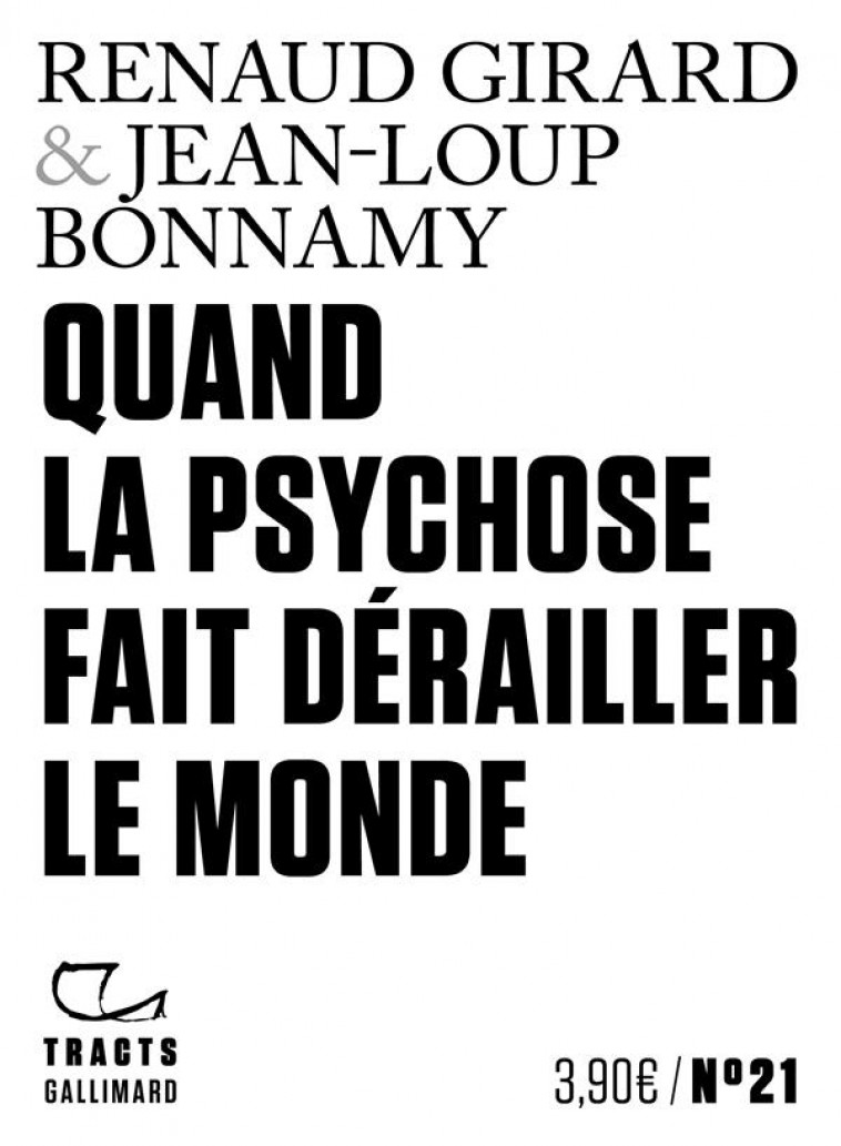 QUAND LA PSYCHOSE FAIT DERAILLER LE MONDE - GIRARD/BONNAMY - GALLIMARD