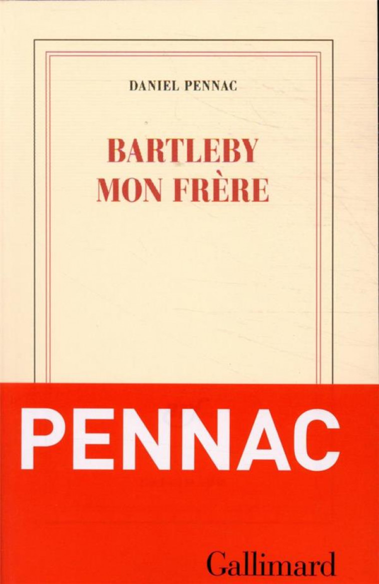 BARTLEBY MON FRERE - PENNAC DANIEL - GALLIMARD