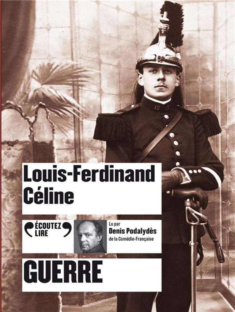 GUERRE - AUDIO - CELINE L-F. - GALLIMARD