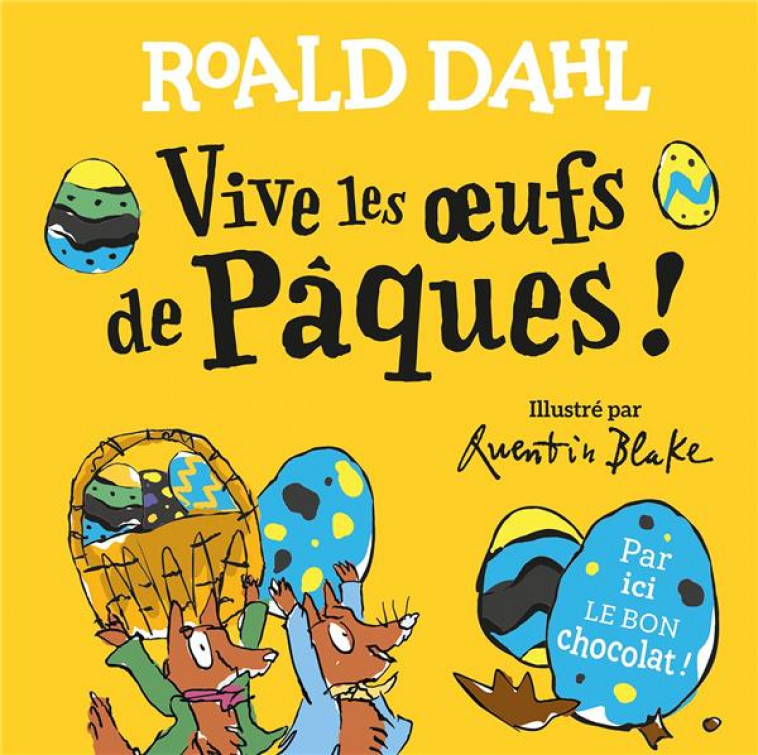 VIVE LES OEUFS DE PAQUES ! - DAHL/BLAKE - GALLIMARD