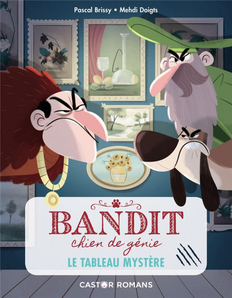 BANDIT, CHIEN DE GENIE - T03 - LE TABLEAU MYSTERE - BRISSY/DOIGTS - FLAMMARION