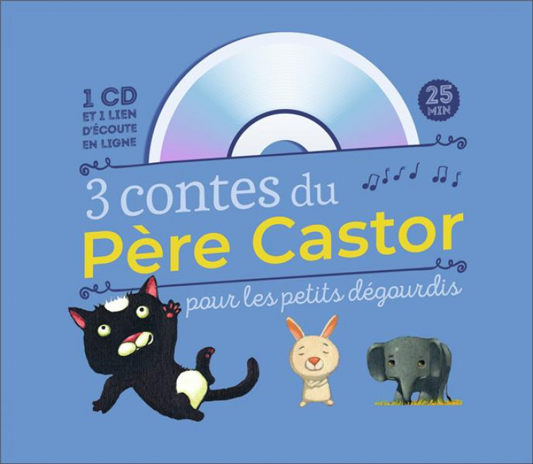 3 CONTES DU PERE CASTOR POUR LES PETITS DEGOURDIS - GIRAUD/GAUTIER - Père Castor-Flammarion