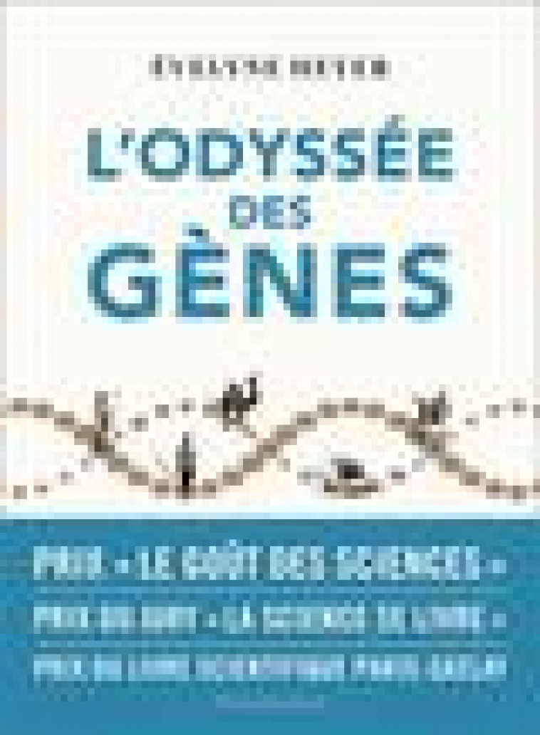 L-ODYSSEE DES GENES - HEYER EVELYNE - FLAMMARION