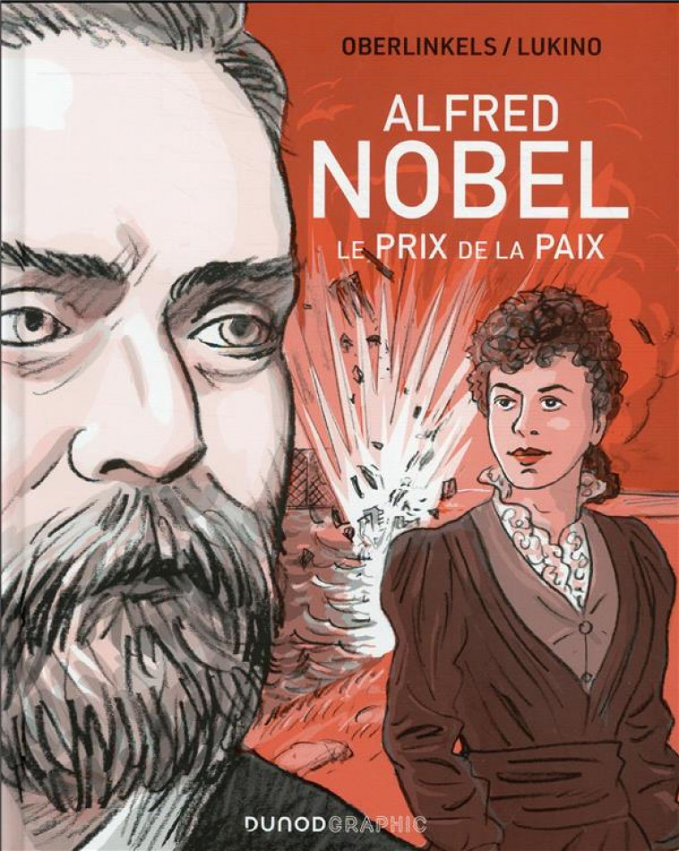 ALFRED NOBEL - LE PRIX DE LA PAIX - OBERLINKELS/LUKINO - DUNOD
