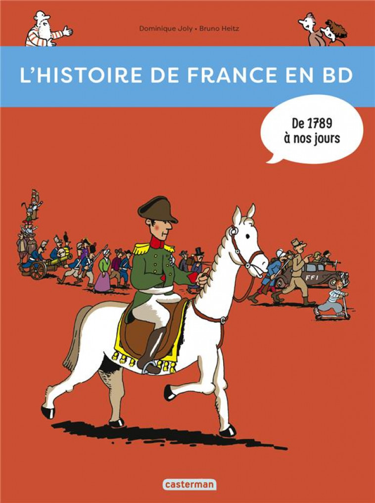 HISTOIRE DE FRANCE EN BD - T03 - DE 1789... A NOS JOURS ! - JOLY/HEITZ - CASTERMAN