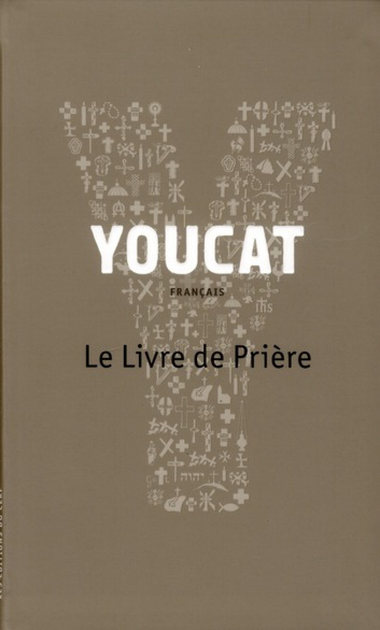 YOUCAT - LE LIVRE DE PRIERE - COLLECTIF - CERF