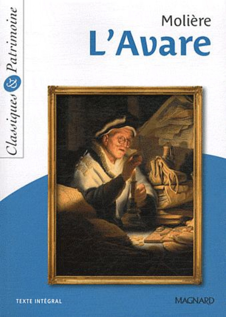L-AVARE DE MOLIERE - CLASSIQUES ET PATRIMOINE - GRINFAS/MOLIERE - MAGNARD