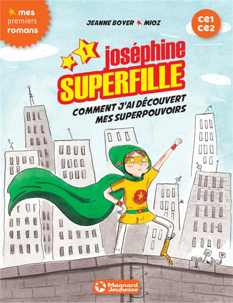 JOSEPHINE SUPERFILLE 1 - COMMENT J-AI DECOUVERT MES SUPERPOUVOIRS - BOYER/MIOZ - MAGNARD