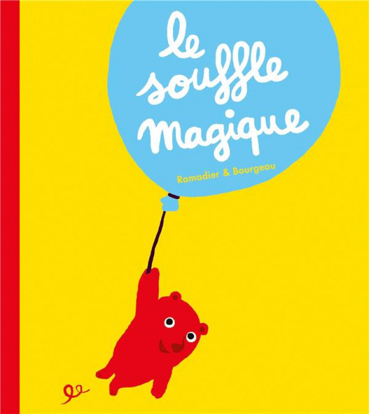 LE SOUFFLE MAGIQUE - BOURGEAU/RAMADIER - EDL