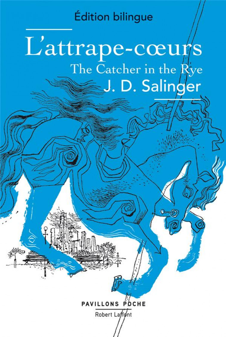 L-ATTRAPE-COEUR / THE CATCHER IN THE RYE - EDITION BILINGUE - SALINGER J.D. - ROBERT LAFFONT