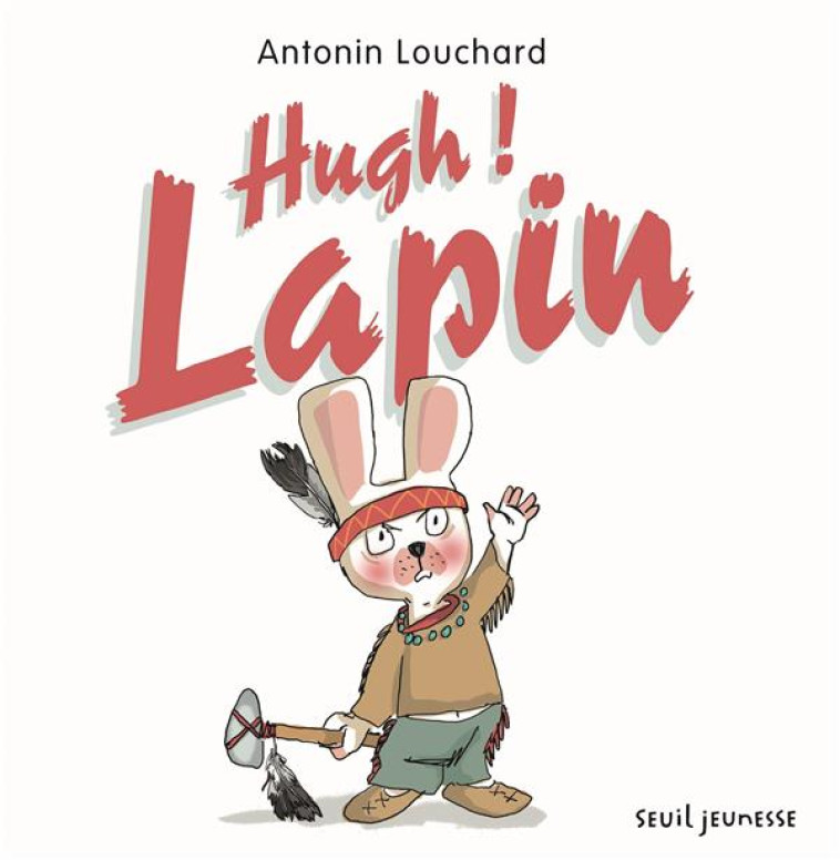 HUGH LAPIN - LOUCHARD ANTONIN - SEUIL JEUNESSE