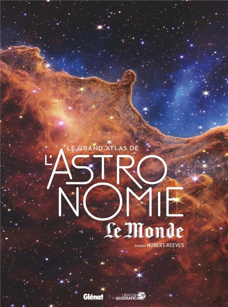 LE GRAND ATLAS DE L'ASTRONOMIE (7E EDITION) - REEVES/COLLECTIF - GLENAT