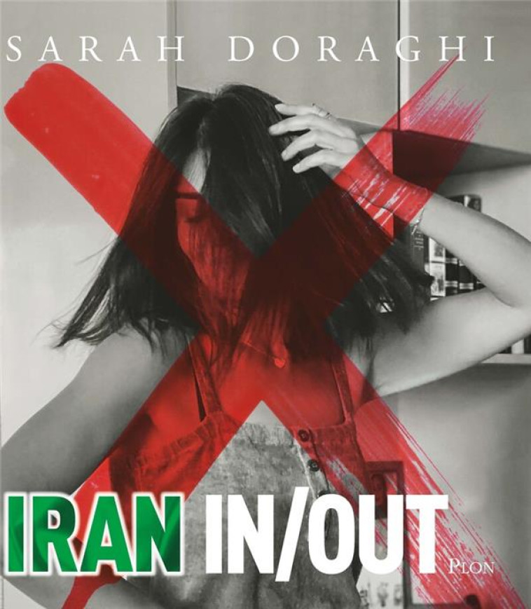 IRAN IN/OUT - DORAGHI SARAH - PLON