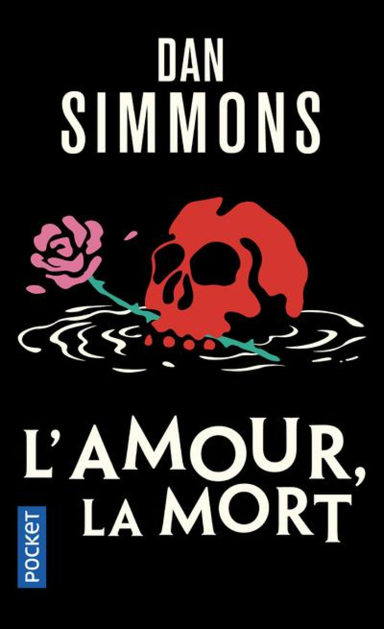 L'AMOUR, LA MORT - SIMMONS DAN - POCKET