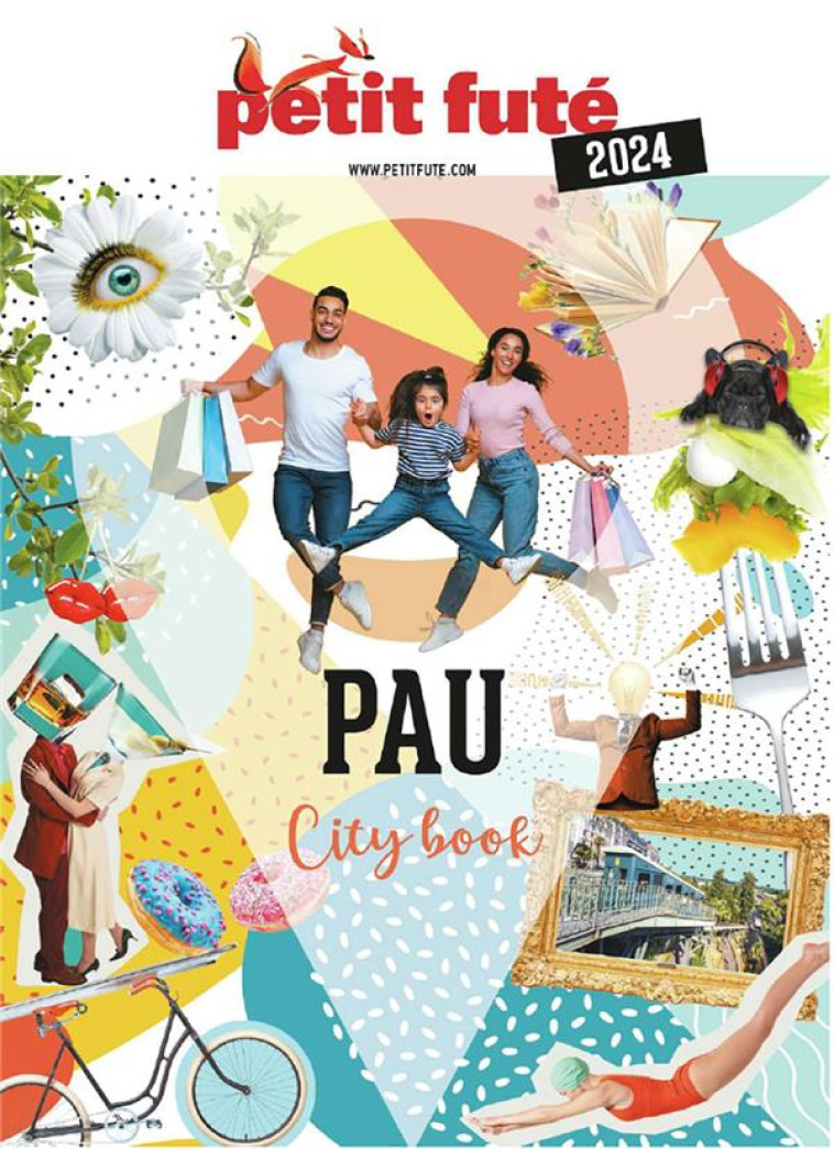 GUIDE PETIT FUTE : CITY GUIDE : PAU (EDITION 2024) - AUZIAS/LABOURDETTE - PETIT FUTE