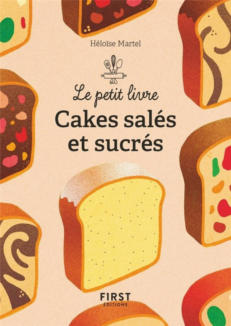 CAKES SALES ET SUCRES - MARTEL HELOISE - FIRST