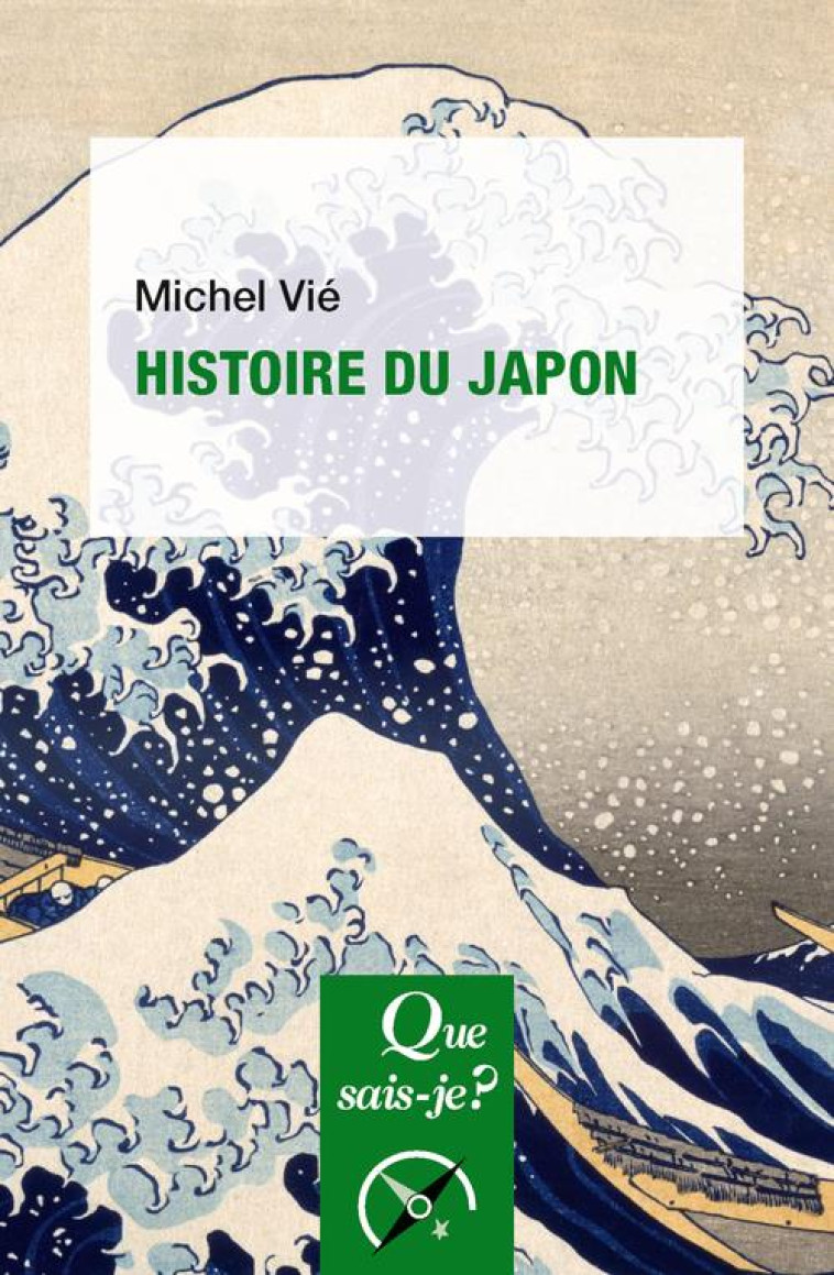 HISTOIRE DU JAPON - VIE MICHEL - QUE SAIS JE