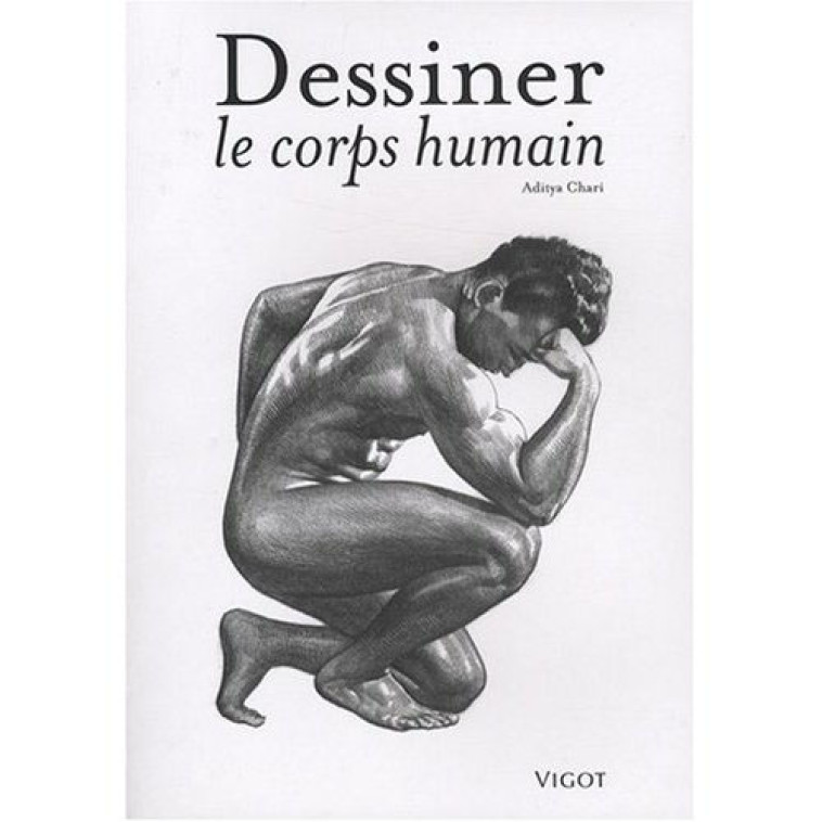 DESSINER LE CORPS HUMAIN - CHARI ADITYA - VIGOT
