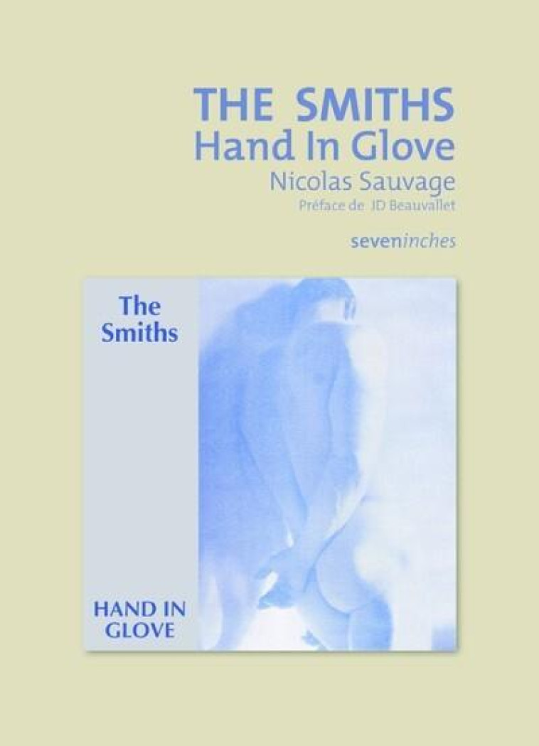 THE SMITHS : HAND IN GLOVE - SAUVAGE/BEAUVALLET - DU LAYEUR EDITI