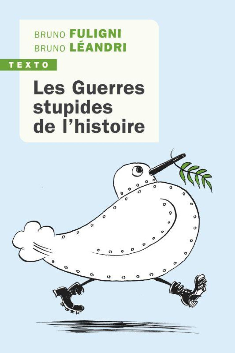 LES GUERRES STUPIDES DE L'HISTOIRE - FULIGNI/LEANDRI - TALLANDIER
