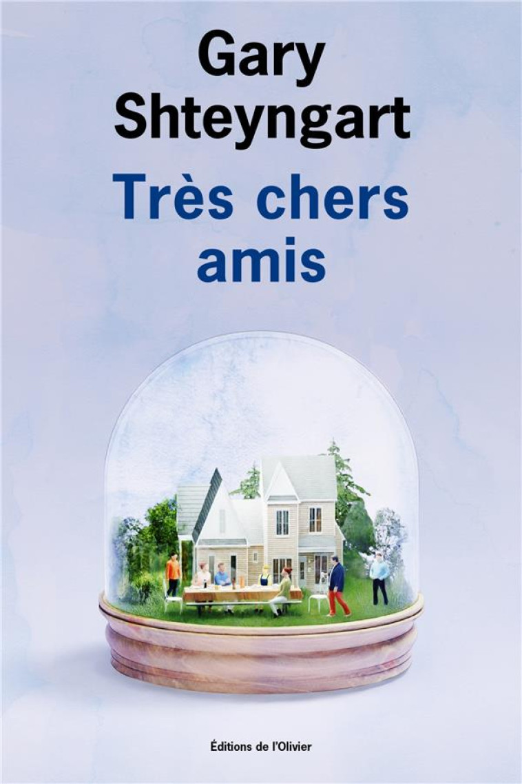 TRES CHERS AMIS - SHTEYNGART  GARY - OLIVIER